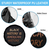 Black History Is American History Spare Tire Cover Melanin African American Pride Gifts