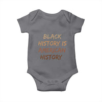 Black History Is American History Baby Onesie Melanin African American Pride Gifts
