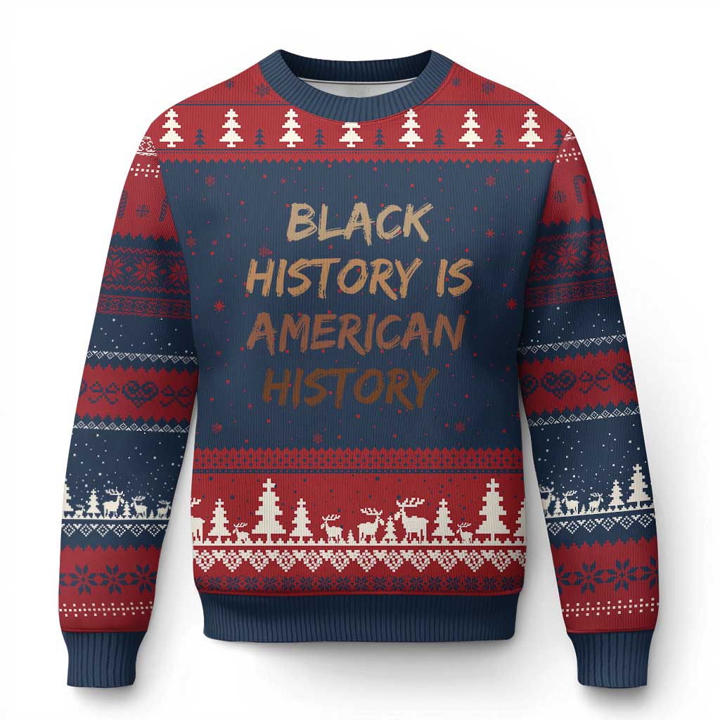 Black History Is American History Ugly Christmas Sweater Melanin African American Pride Gifts