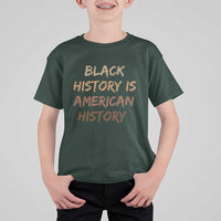 Black History Is American History T Shirt For Kid Melanin African American Pride Gifts
