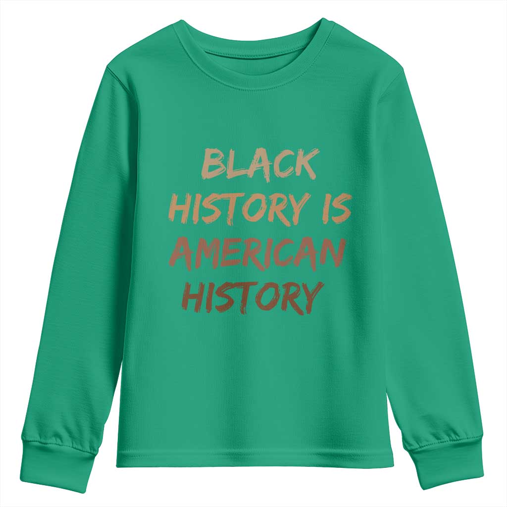 Black History Is American History Youth Sweatshirt Melanin African American Pride Gifts