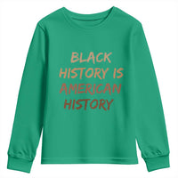 Black History Is American History Youth Sweatshirt Melanin African American Pride Gifts