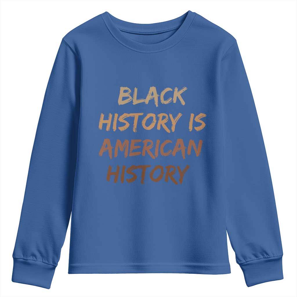 Black History Is American History Youth Sweatshirt Melanin African American Pride Gifts