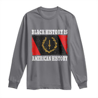 Black History Is American History Long Sleeve Shirt Afro African Black American Heritage Flag