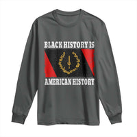 Black History Is American History Long Sleeve Shirt Afro African Black American Heritage Flag