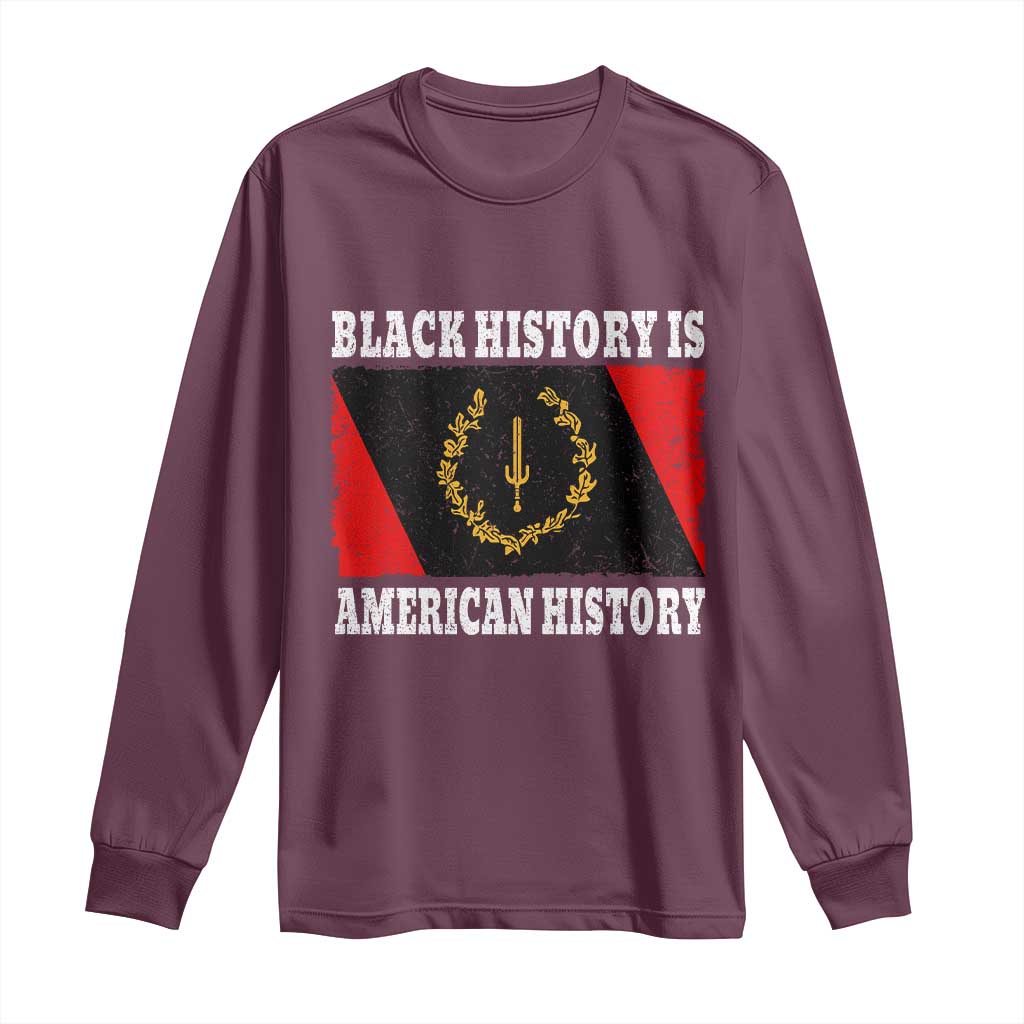 Black History Is American History Long Sleeve Shirt Afro African Black American Heritage Flag