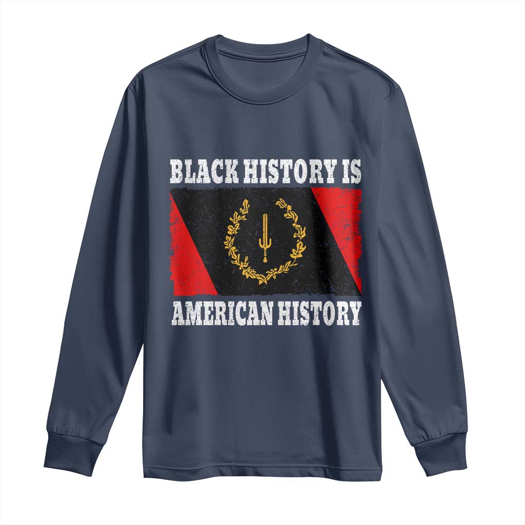 Black History Is American History Long Sleeve Shirt Afro African Black American Heritage Flag
