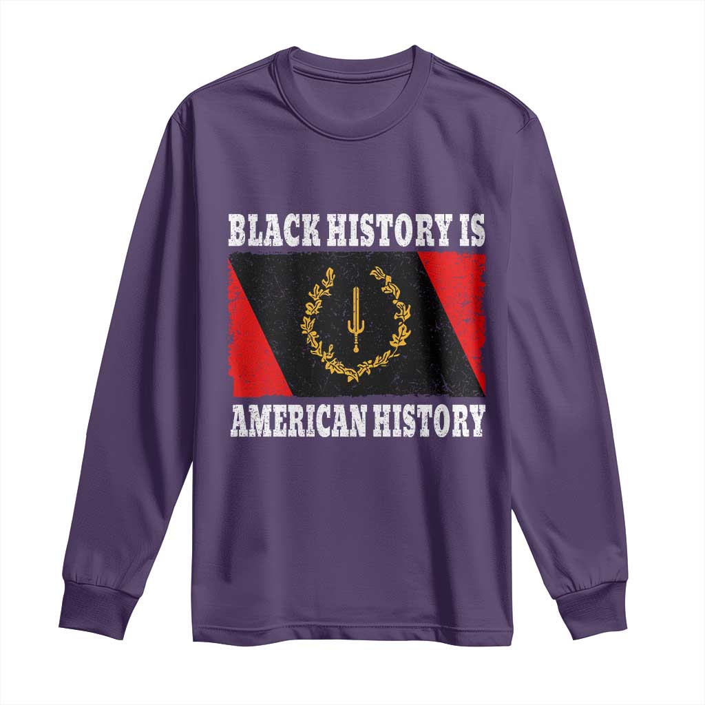 Black History Is American History Long Sleeve Shirt Afro African Black American Heritage Flag
