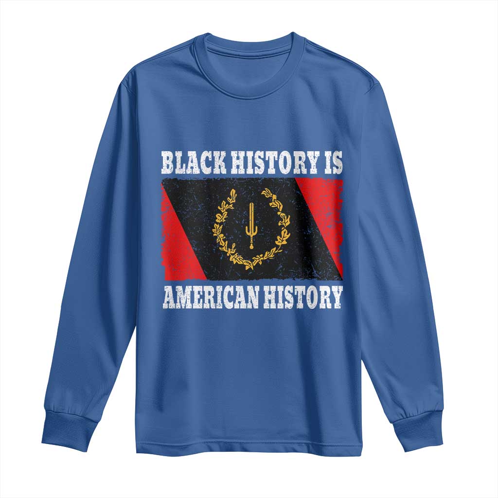 Black History Is American History Long Sleeve Shirt Afro African Black American Heritage Flag