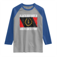 Black History Is American History Raglan Shirt Afro African Black American Heritage Flag