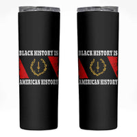 Black History Is American History Skinny Tumbler Afro African Black American Heritage Flag