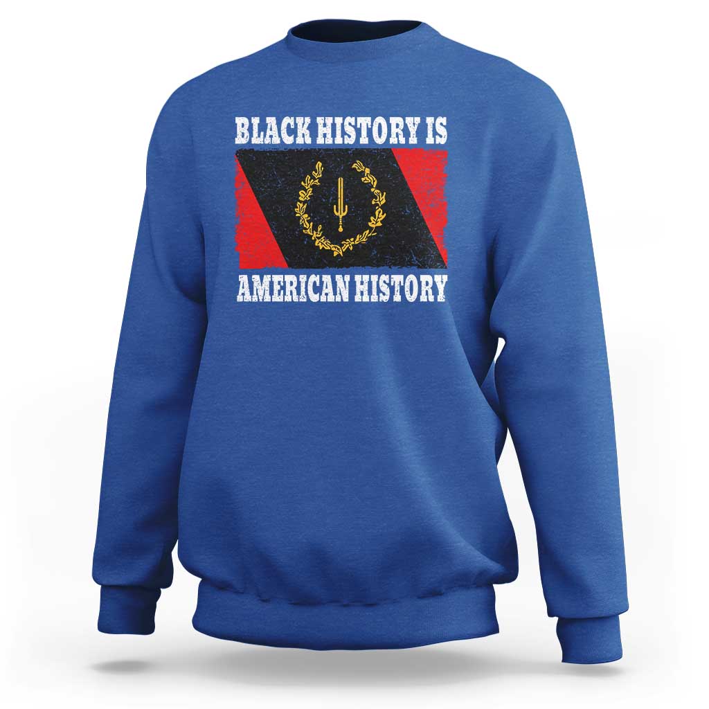 Black History Is American History Sweatshirt Afro African Black American Heritage Flag