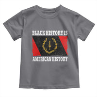 Black History Is American History Toddler T Shirt Afro African Black American Heritage Flag
