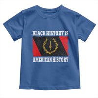 Black History Is American History Toddler T Shirt Afro African Black American Heritage Flag