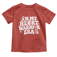 CHD Heart Disease Awareness Toddler T Shirt In My Heart Warrior Era