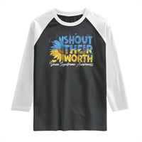 Down Syndrome Awareness Sunflower Raglan Shirt Shout Their Worth