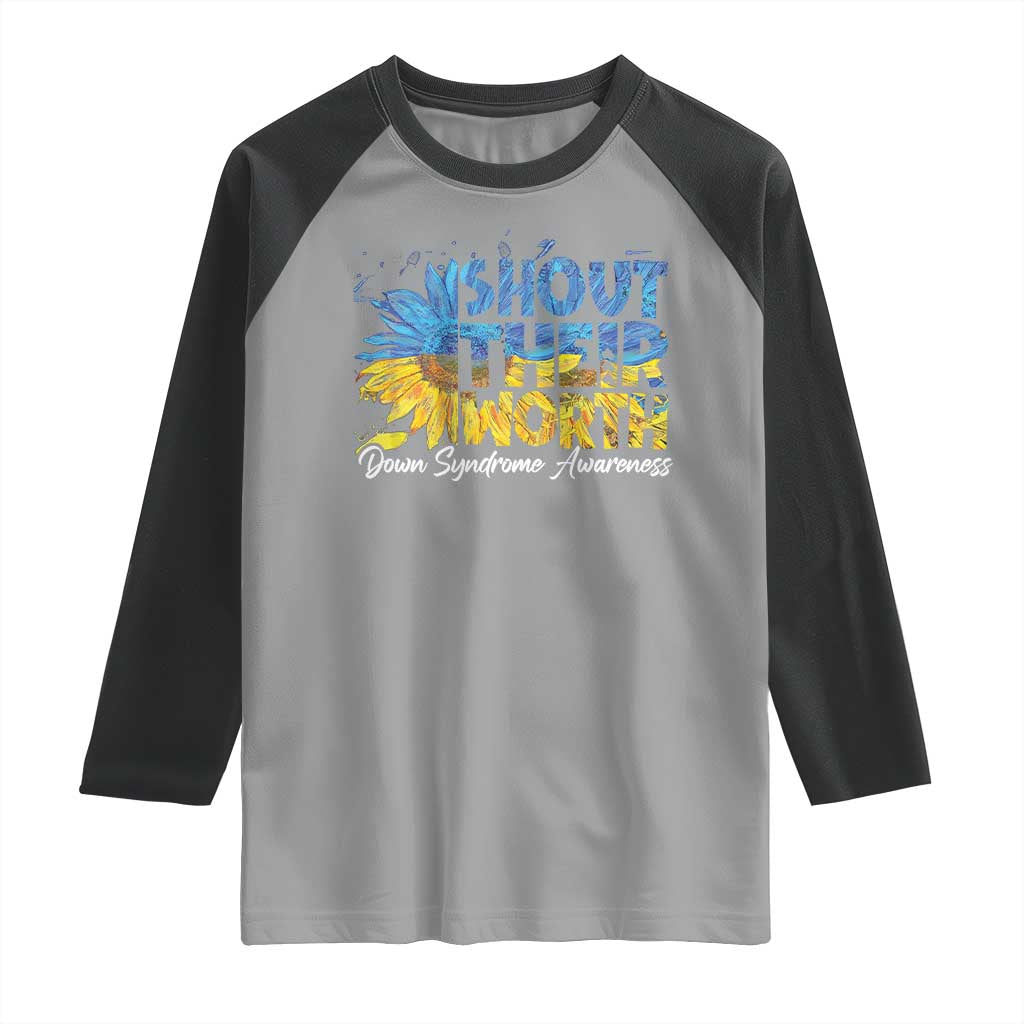 Down Syndrome Awareness Sunflower Raglan Shirt Shout Their Worth