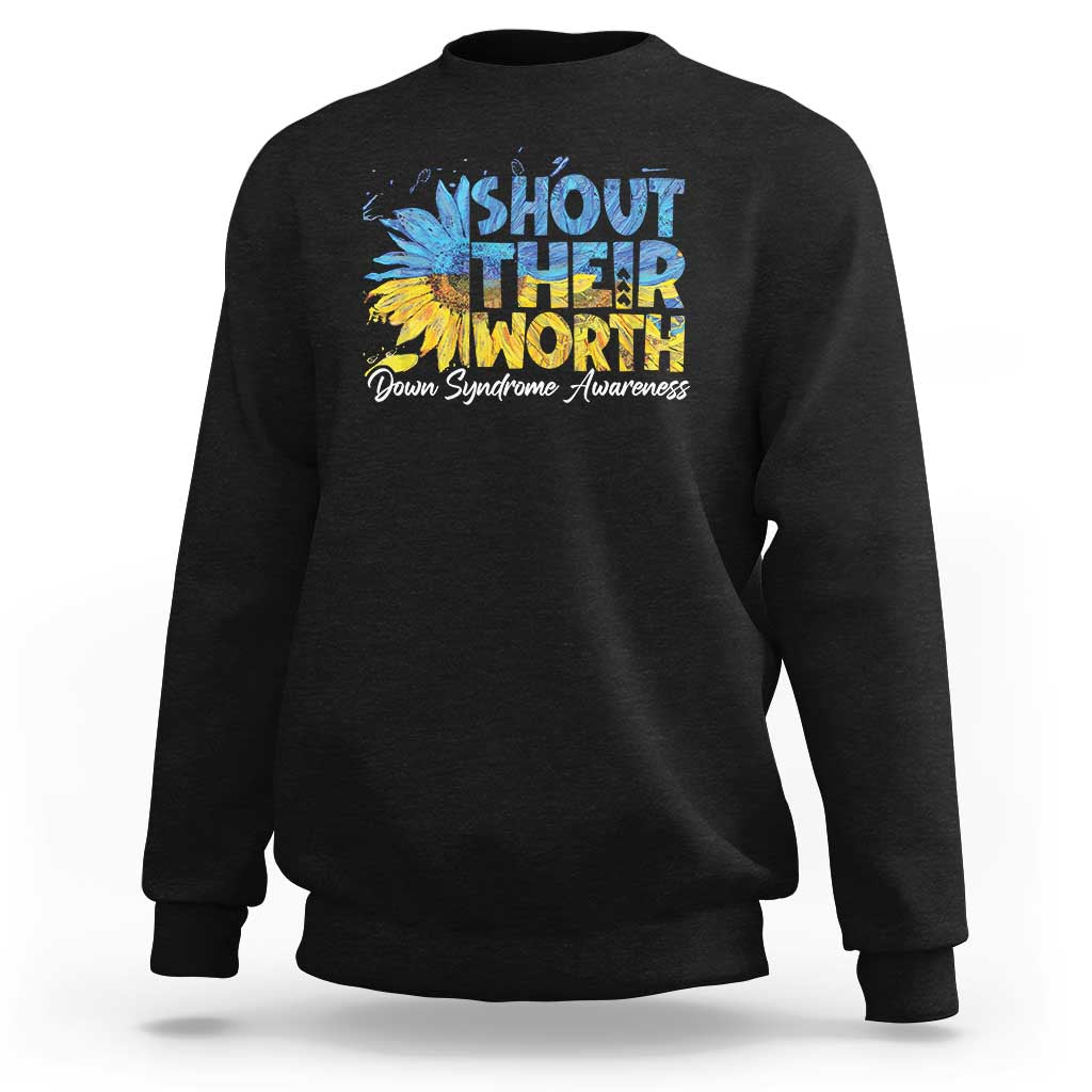 Down Syndrome Awareness Sunflower Sweatshirt Shout Their Worth