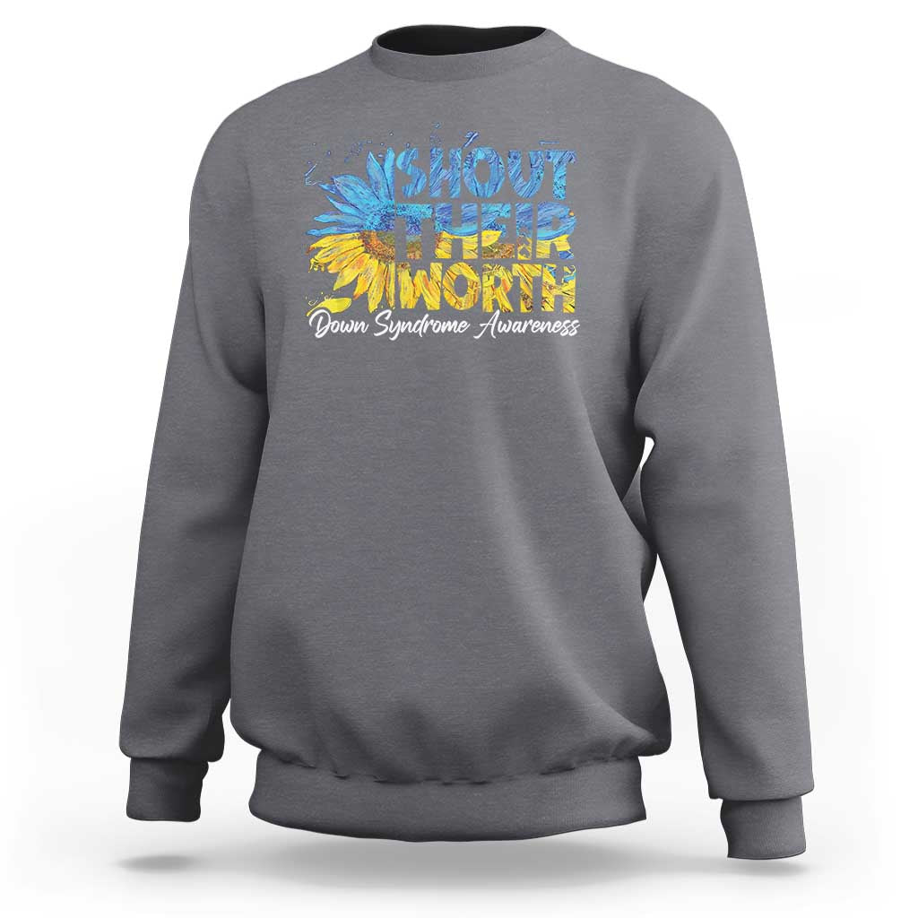 Down Syndrome Awareness Sunflower Sweatshirt Shout Their Worth