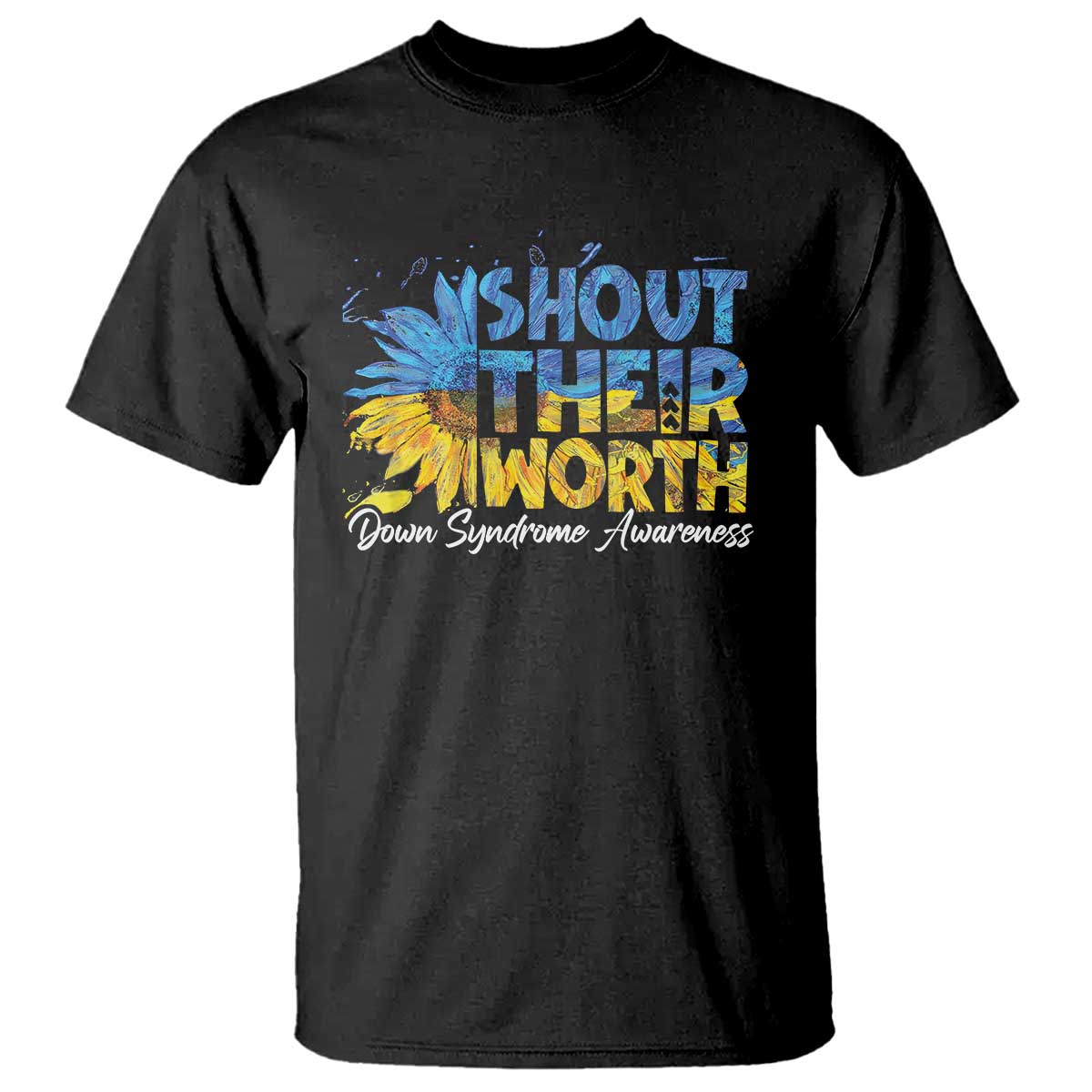 Down Syndrome Awareness Sunflower T Shirt Shout Their Worth