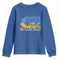 Down Syndrome Awareness Sunflower Youth Sweatshirt Shout Their Worth