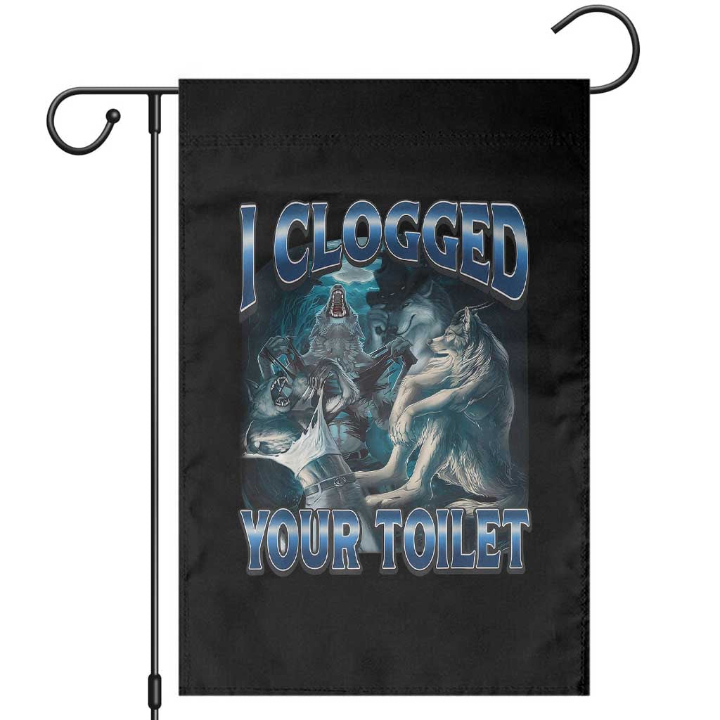 Alpha Wolf Meme Garden Flag I Clogged Your Toilet Funny Unhinged Stupid Brainrot