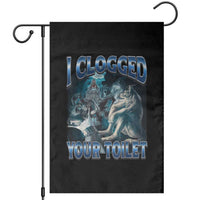 Alpha Wolf Meme Garden Flag I Clogged Your Toilet Funny Unhinged Stupid Brainrot