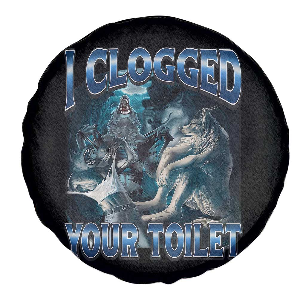 Alpha Wolf Meme Spare Tire Cover I Clogged Your Toilet Funny Unhinged Stupid Brainrot