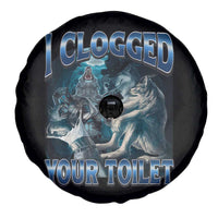 Alpha Wolf Meme Spare Tire Cover I Clogged Your Toilet Funny Unhinged Stupid Brainrot