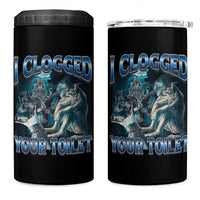 Alpha Wolf Meme 4 in 1 Can Cooler Tumbler I Clogged Your Toilet Funny Unhinged Stupid Brainrot