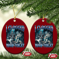 Alpha Wolf Meme Ceramic Ornament I Clogged Your Toilet Funny Unhinged Stupid Brainrot