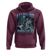 Alpha Wolf Meme Hoodie I Clogged Your Toilet Funny Unhinged Stupid Brainrot