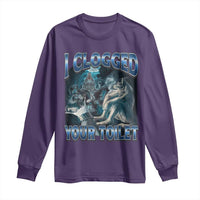 Alpha Wolf Meme Long Sleeve Shirt I Clogged Your Toilet Funny Unhinged Stupid Brainrot