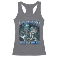 Alpha Wolf Meme Racerback Tank Top I Clogged Your Toilet Funny Unhinged Stupid Brainrot