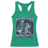 Alpha Wolf Meme Racerback Tank Top I Clogged Your Toilet Funny Unhinged Stupid Brainrot