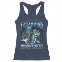 Alpha Wolf Meme Racerback Tank Top I Clogged Your Toilet Funny Unhinged Stupid Brainrot