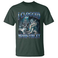 Alpha Wolf Meme T Shirt I Clogged Your Toilet Funny Unhinged Stupid Brainrot