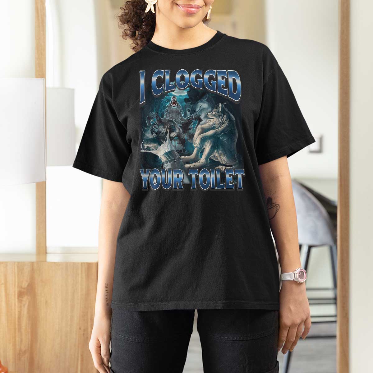 Alpha Wolf Meme T Shirt For Women I Clogged Your Toilet Funny Unhinged Stupid Brainrot