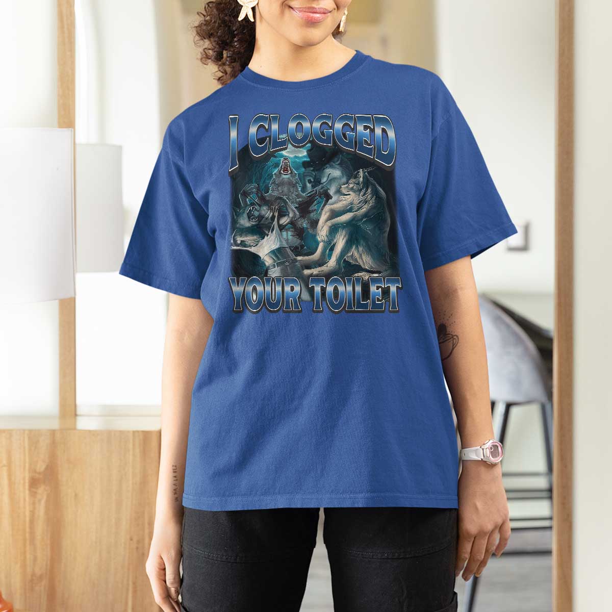Alpha Wolf Meme T Shirt For Women I Clogged Your Toilet Funny Unhinged Stupid Brainrot