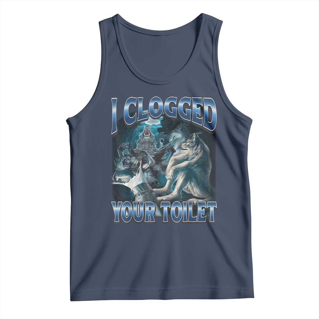 Alpha Wolf Meme Tank Top I Clogged Your Toilet Funny Unhinged Stupid Brainrot