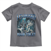 Alpha Wolf Meme Toddler T Shirt I Clogged Your Toilet Funny Unhinged Stupid Brainrot