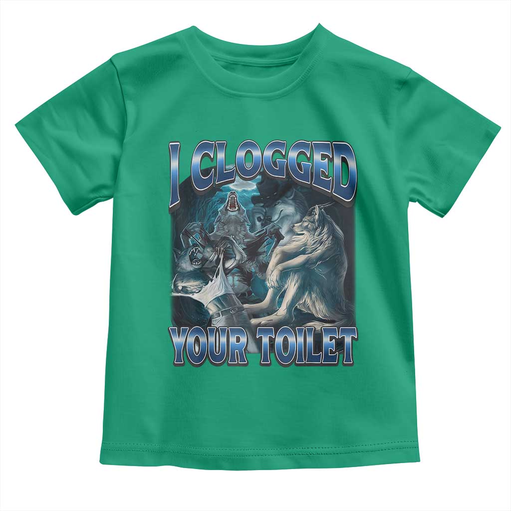Alpha Wolf Meme Toddler T Shirt I Clogged Your Toilet Funny Unhinged Stupid Brainrot