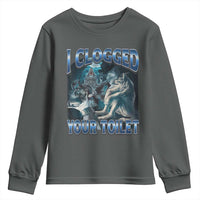 Alpha Wolf Meme Youth Sweatshirt I Clogged Your Toilet Funny Unhinged Stupid Brainrot