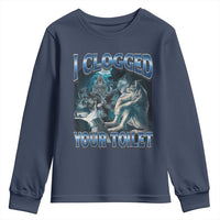 Alpha Wolf Meme Youth Sweatshirt I Clogged Your Toilet Funny Unhinged Stupid Brainrot
