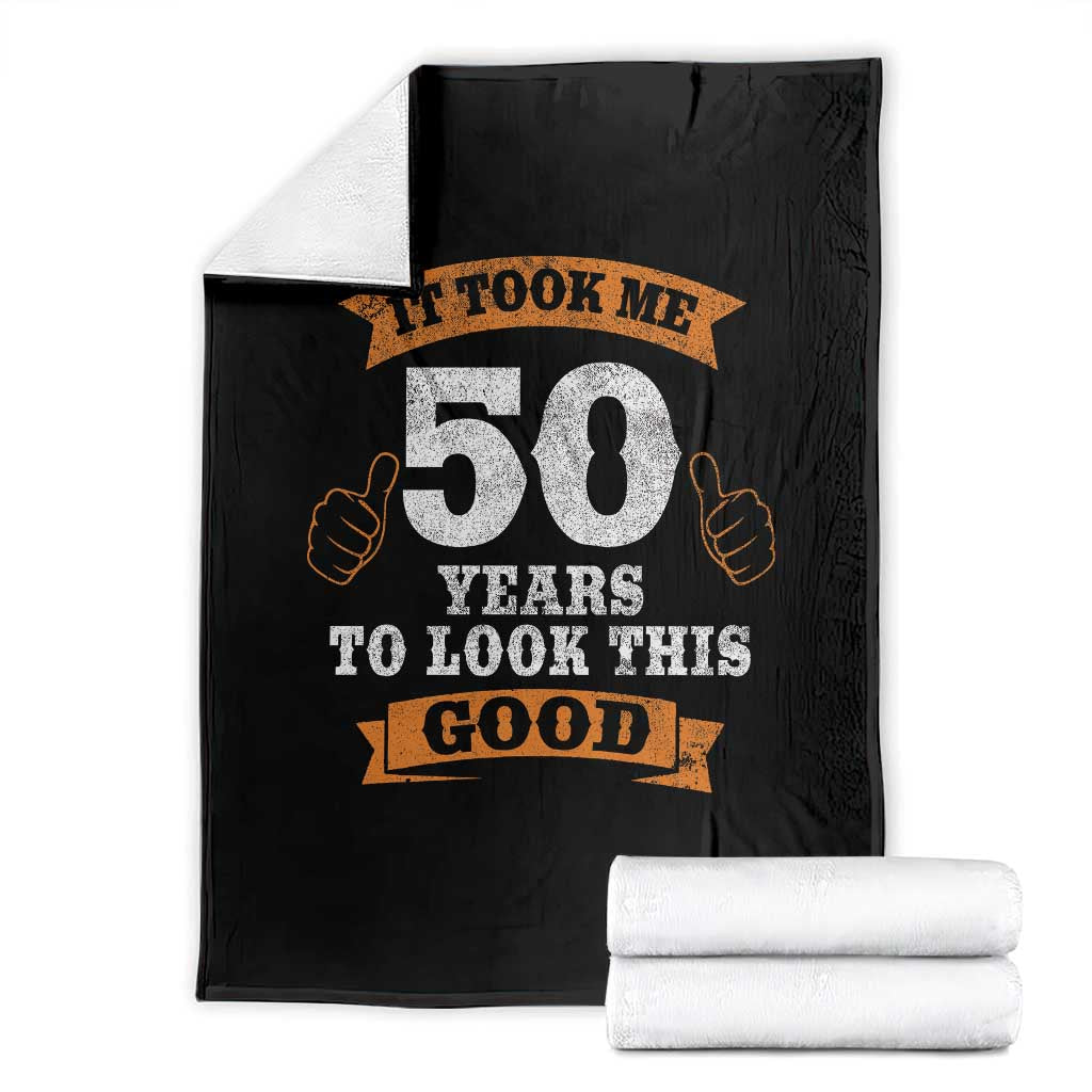 50th Birthday Gifts Throw Blanket 50 Year Old Gifts Took Me 50 Years To Look This Good