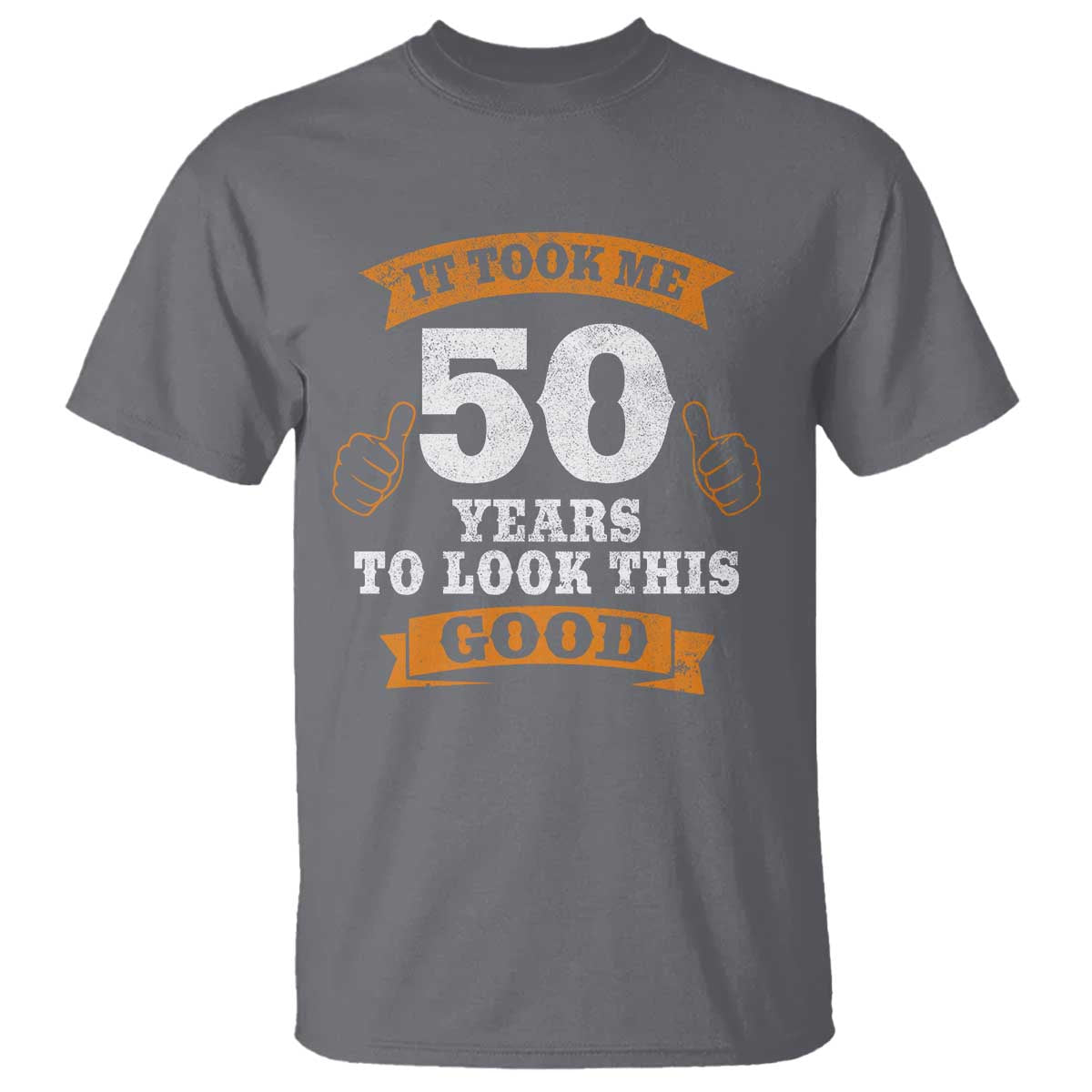 50th Birthday Gifts T Shirt 50 Year Old Gifts Took Me 50 Years To Look This Good