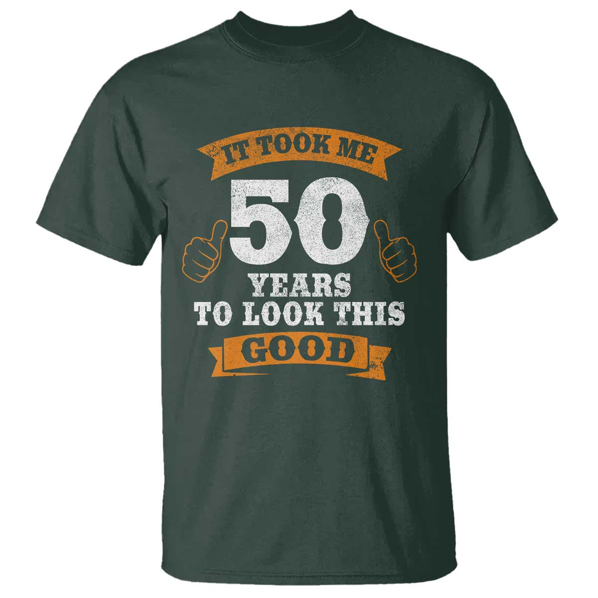 50th Birthday Gifts T Shirt 50 Year Old Gifts Took Me 50 Years To Look This Good