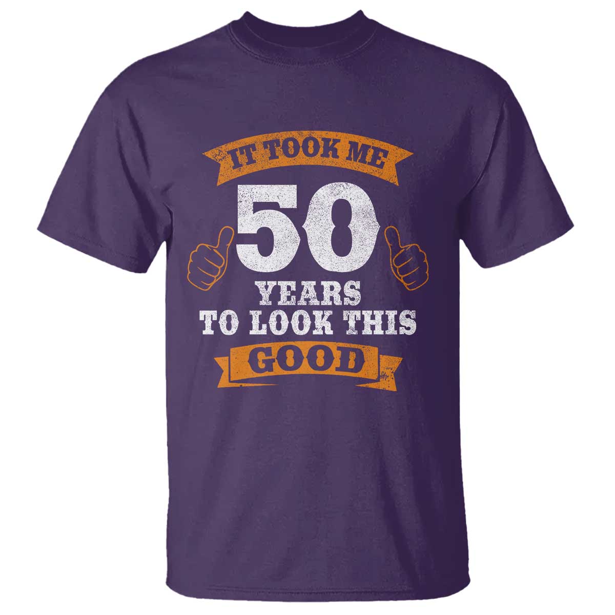 50th Birthday Gifts T Shirt 50 Year Old Gifts Took Me 50 Years To Look This Good