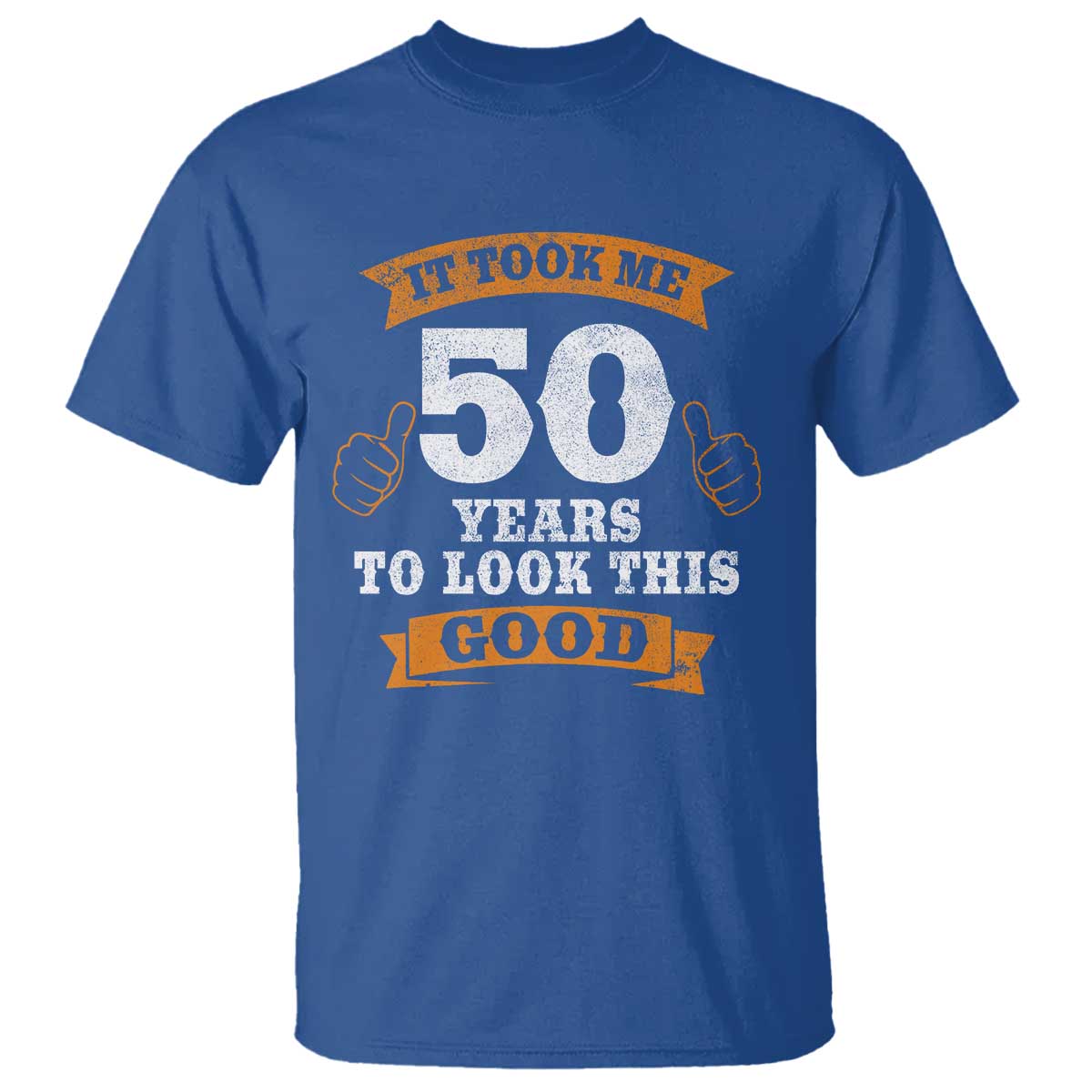 50th Birthday Gifts T Shirt 50 Year Old Gifts Took Me 50 Years To Look This Good