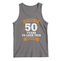 50th Birthday Gifts Tank Top 50 Year Old Gifts Took Me 50 Years To Look This Good